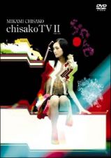 Ｃｈｉｓａｋｏ　ＴＶ　２