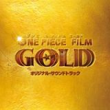 ＯＮＥ　ＰＩＥＣＥ　ＦＩＬＭ　ＧＯＬＤ　オリジナル・サウンドトラック