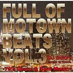 Ｆｕｌｌ　ｏｆ　Ｍｏｔｏｗｎ　Ｂｅａｔｓ　Ｖｏｌ．３　－　７０’ｓ　Ｄｉｓｃｏ＆Ｓｏｕｌ　Ｍｕｓｉｃ