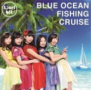 ＢＬＵＥ　ＯＣＥＡＮ　ＦＩＳＨＩＮＧ　ＣＲＵＩＳＥ（通常盤）