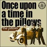 Ｏｎｃｅ　ｕｐｏｎ　ａ　ｔｉｍｅ　ｉｎ　ｔｈｅ　ｐｉｌｌｏｗｓ