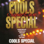 ＣＯＯＬＳ　ＳＰＥＣＩＡＬ～Ｓｕｐｅｒ　Ｌｉｖｅ～