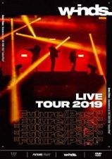 ｗ－ｉｎｄｓ．　ＬＩＶＥ　ＴＯＵＲ　２０１９　”Ｆｕｔｕｒｅ／Ｐａｓｔ”（通常盤）