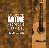 ｆａｖｏｒｉｔｅ　ＡＮＩＭＥ　ｓｏｎｇｓ　ｃｏｖｅｒ　ＴＨＥ　ＧＵＩＴＡＲ　ＳＩＤＥ