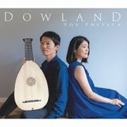 Ｄｏｗｌａｎｄ　ダウランド　－リュートと歌が描くジョン・ダウランドの光と影－