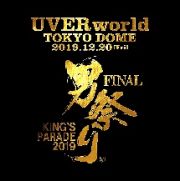 ＫＩＮＧ’Ｓ　ＰＡＲＡＤＥ　男祭り　ＦＩＮＡＬ　ａｔ　Ｔｏｋｙｏ　Ｄｏｍｅ　２０１９．１２．２０