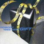 ＮＯＢＯＤＹ　１９８２～１９９４　ＧＩＦＴ