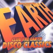 ＤＡＮＣＥＭＡＮｉＡ　ｐｒｅｓｅｎｔｓ　ＣＬＵＢ　ＴＨＥ　ＥＡＲＴＨ　ＤＩＳＣＯ　ＣＬＡＳＳＩＣＳ