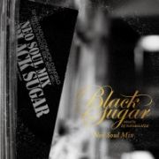 Ｂｌａｃｋ　Ｓｕｇａｒ　－　Ｍｉｘｅｄ　ｂｙ　ＤＪ　ＮＡＯｔｈｅＬＡＩＺＡ