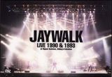 ＪＡＹ　ＷＡＬＫ　ＬＩＶＥ　１９９０＆１９９３