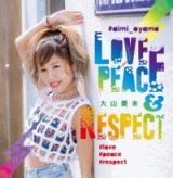 ＬＯＶＥ，ＰＥＡＣＥ＆ＲＥＳＰＥＣＴ