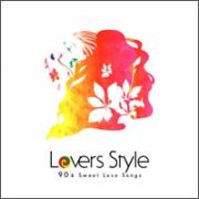 Ｌｏｖｅｒｓ　Ｓｔｙｌｅ～９０’ｓ　Ｓｗｅｅｔ　Ｌｏｖｅ　Ｓｏｎｇｓ～