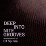 Ｄｅｅｐ　Ｉｎｔｏ　Ｎｉｔｅ　Ｇｒｏｏｖｅｓ　Ｍｉｘｅｄ　ａｎｄ　Ｓｅｌｅｃｔｅｄ　ｂｙ　ＤＪ　Ｓｐｉｎｎａ