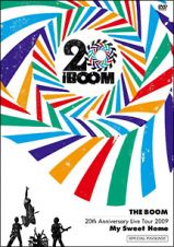 ＴＨＥ　ＢＯＯＭ　２０ｔｈ　Ａｎｎｉｖｅｒｓａｒｙ　Ｌｉｖｅ　ｔｏｕｒ　２００９　“Ｍｙ　Ｓｗｅｅｔ　Ｈｏｍｅ”　ＳＰＥＣＩＡＬ　ＰＡＣＫＡＧＥ