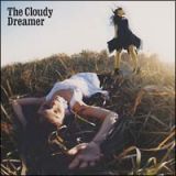 Ｔｈｅ　Ｃｌｏｕｄｙ　Ｄｒｅａｍｅｒ