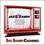 ＢＩＧ　ＢＡＮＤ　ＣＨＡＮＮＥＬ