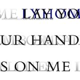 ＬＡＹ　ＹＯＵＲ　ＨＡＮＤＳ　ＯＮ　ＭＥ