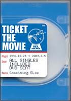 ＴＩＣＫＥＴ　ＴＨＥ　ＭＯＶＩＥ