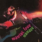 ｍａｎｉａｃ　ｌｏｖｅ