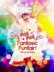 ＬＩＶＥ　２０１５　『Ｆｕｎ！Ｆｕｎ！Ｆａｎｔａｓｉｃ　Ｆｕｎｆａｉｒ！』