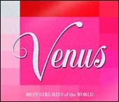 ヴィーナス　２／ＶＥＮＵＳ　２－ＢＥＳＴ　ＧＩＲＬ－ＨＩＴＳ　ｏｆ　ｔｈｅ　ＷＯＲＬＤ