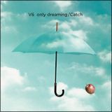 ｏｎｌｙ　ｄｒｅａｍｉｎｇ／Ｃａｔｃｈ（通常盤）