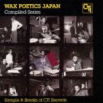 Ｗａｘ　Ｐｏｅｔｉｃｓ　Ｊａｐａｎ　Ｃｏｍｐｉｌｅｄ　Ｓｅｒｉｅｓ　Ｂｒｅａｋ　Ｂｅａｔｓ　＆　Ｓａｍｐｌｅｓ　ｏｆ　ＣＴＩ　Ｒｅｃｏｒｄｓ