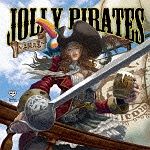 ＪＯＬＬＹ　ＰＩＲＡＴＥＳ～海賊の宴