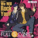 ＦＵＬＬ　ＳＣＯＲＥ　０１　－ｓｉｄｅ　Ｒｏｃｋ－　ドラマＣＤ