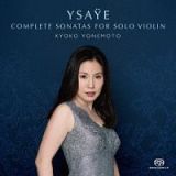 ＹＳＡＹＥ：　ＣＯＭＰＬＥＴＥ　ＳＯＮＡＴＡＳ　ＦＯＲ　ＳＯＬＯ　ＶＩＯＬＩＮ