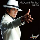 Ｎｏｂｏｄｙ’ｓ　Ｐｅｒｆｅｃｔ