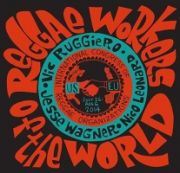 Ｒｅｇｇａｅ　Ｗｏｒｋｅｒｓ　ｏｆ　Ｔｈｅ　Ｗｏｒｌｄ