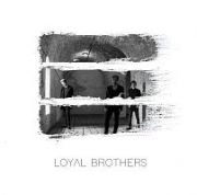 Ｌｏｙａｌ　Ｂｒｏｔｈｅｒｓ