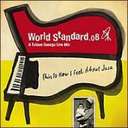 Ｗｏｒｌｄ　Ｓｔａｎｄａｒｄ．０８－Ａ　Ｔａｔｓｕｏ　Ｓｕｎａｇａ　Ｌｉｖｅ　Ｍｉｘ－