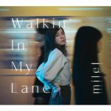 Ｗａｌｋｉｎ’　Ｉｎ　Ｍｙ　Ｌａｎｅ　初回生産限定盤Ａ（ＢＤ付）