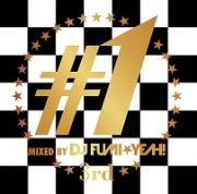 ♯１　－３ｒｄ－　ｍｉｘｅｄ　ｂｙ　ＤＪ　ＦＵＭＩ★ＹＥＡＨ！