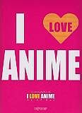 Ｉ　ＬＯＶＥ　ＡＮＩＭＥ