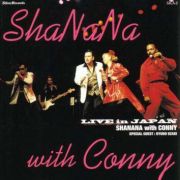 ＳＨＡＮＡＮＡ　ｗｉｔｈ　Ｃｏｎｎｙ～ＬＩＶＥ　ｉｎ　ＪＡＰＡＮ～