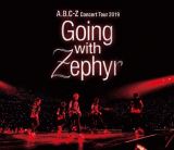 Ａ．Ｂ．Ｃ－Ｚ　Ｃｏｎｃｅｒｔ　Ｔｏｕｒ　２０１９　Ｇｏｉｎｇ　ｗｉｔｈ　Ｚｅｐｈｙｒ（通常盤）