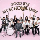 ＧＯＯＤ　ＢＹＥ　ＭＹ　ＳＣＨＯＯＬ　ＤＡＹＳ