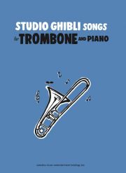 Ｓｔｕｄｉｏ　Ｇｈｉｂｌｉ　Ｓｏｎｇｓ　ｆｏｒ　Ｔｒｏｍｂｏｎｅ　ａｎｄ　Ｐｉａｎｏ