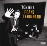 ＴＯＮＩＧＨＴ：ＦＲＡＮＺ　ＦＥＲＤＩＮＡＮＤ