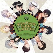 ＳＴＡＴＩＯＮ　ＩＤＯＬ　ＬＡＴＣＨ！　０３（通常盤）