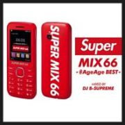 ＳＵＰＥＲ　ＭＩＸ　６６　－♯ＡｇｅＡｇｅ　ＢＥＳＴ－