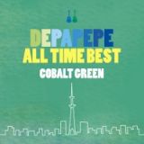 ＡＬＬ　ＴＩＭＥ　ＢＥＳＴ～ＣＯＢＡＬＴ　ＧＲＥＥＮ～