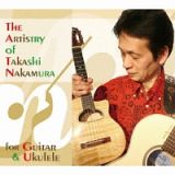 Ｔｈｅ　Ａｒｔｉｓｔｒｙ　ｏｆ　Ｔａｋａｓｈｉ　Ｎａｋａｍｕｒａ　／　ｆｏｒ　Ｇｕｉｔａｒ＆Ｕｋｕｌｅｌｅ