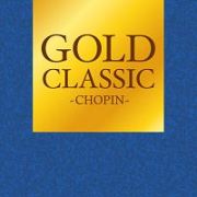 ＧＯＬＤ　ＣＬＡＳＳＩＣ～ＣＨＯＰＩＮ～