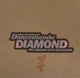 ＤＡＮＣＥＭＡＮｉＡ　ＤＩＡＭＯＮＤ