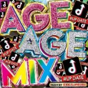 ＡＧＥ　ＡＧＥ　ＭＩＸ　♯ＵＰ　ＤＡＴＥ