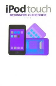 ｉＰｏｄ　ｔｏｕｃｈ　ＢＥＧＩＮＮＥＲＳ　ＧＵＩＤＥＢＯＯＫ